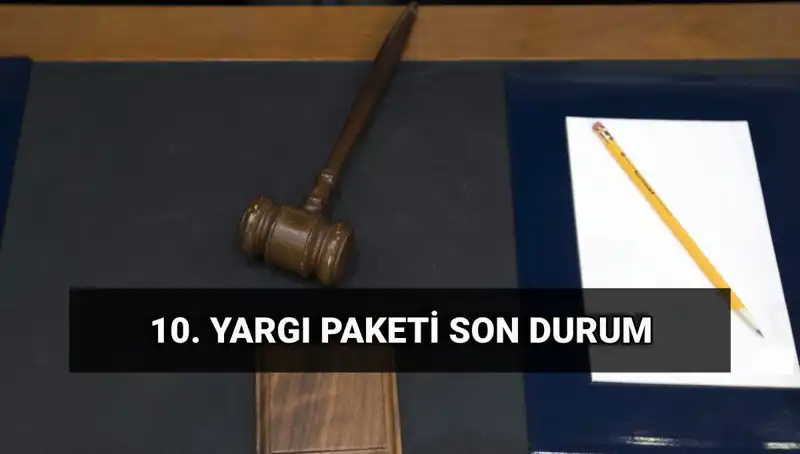 Yeni Yargı Paketi 2025'te Yürürlüğe Girecek: Neler Değişecek?