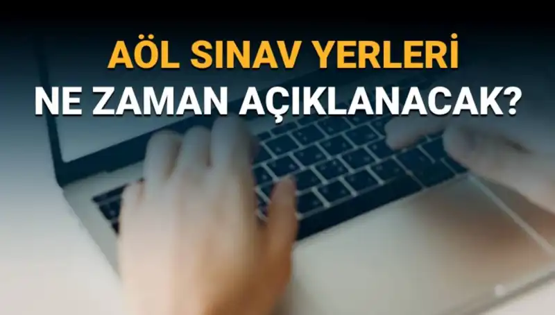 AÖL Sınav Yerleri Açıklandı: 3. Dönem Sınav Tarihleri ve Giriş Belgesi Ne Zaman?