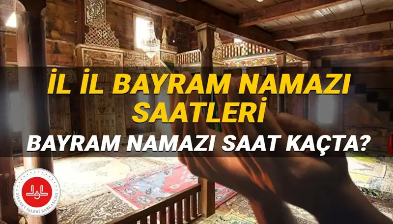 2025 Kurban Bayramı'nda Bayram Namazı Saatleri: Tüm İllerde Hangi Saatte?
