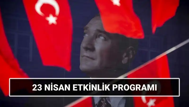 23 Nisan 2025’te Türkiye Genelinde Yapılacak Etkinlikler İle Çocukların Coşkusu Artacak
