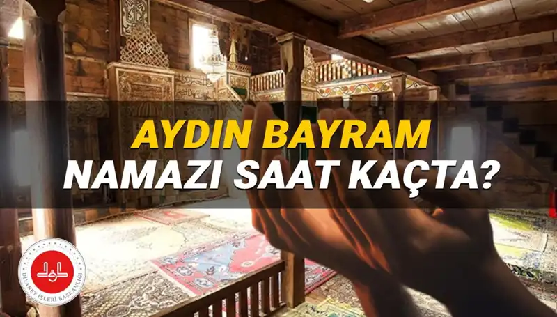 Aydın'da Kurban Bayramı Namazı 2025: Saat Kaçta Kılınacak?