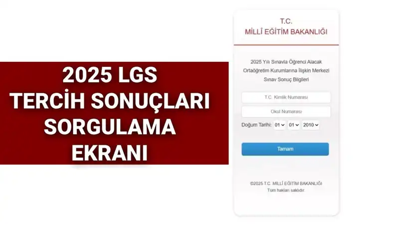 LGS Tercih Sonuçları Açıklandı mı? 2025 İçin Sorgulama Detayları