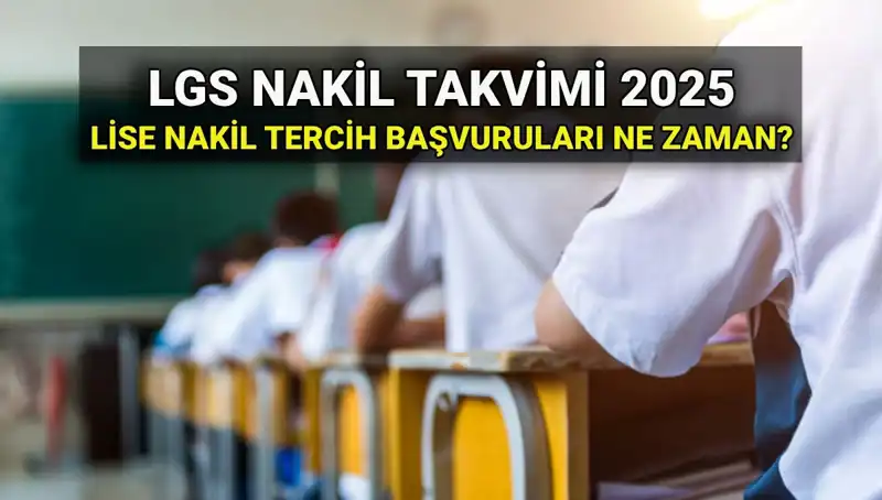 2025 LGS Sonrası Lise Nakil Süreçlerini Kaçırmayın!