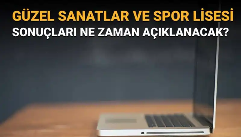 Güzel Sanatlar ve Spor Lisesi Sınav Sonuçları Açıklandı: Asil ve Yedek Adaylar Belli Oldu