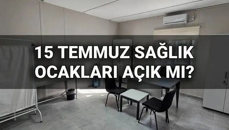 15 Temmuz’da Aile Sağlığı Merkezleri Açık mı, Randevu Alınır mı?