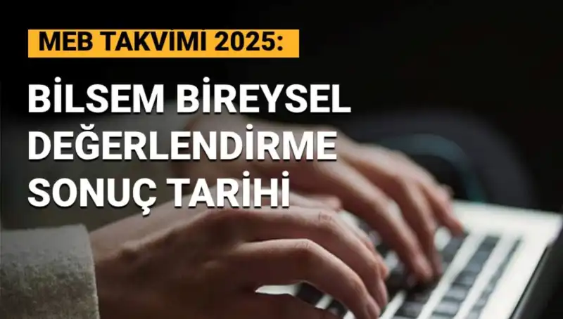 2025 BİLSEM Sonuçları Ne Zaman Açıklanacak? Detaylar Burada!